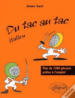 Capa do artigo Du Tac Au Tac - Italien - Plus De 1300 Phrases Prêtes À L'Emploi