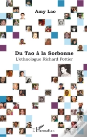 Du Tao À La Sorbonne ; L'Éthnologue Richard Pottier