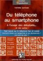 Du Telephone Au Smartphone A L'Usage Des Debutants... Et Des Autres ! - Preview