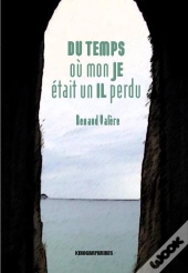 Du Temps Où Mon Je Était Un Il Perdu