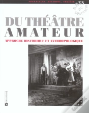 Capa do artigo Du Theatre Amateur ; Approche Historique Et Anthropologique
