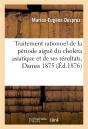 Du Traitement Rationnel De La Periode Aigue Du Cholera Asiatique Et De Ses Resultats, Damas En 1875 - Preview
