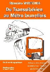 Du Transsibérien Au Métro Bruxellois