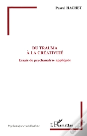 Capa do artigo Du Trauma A La Creativite ; Essais De Psychanalyse Appliquee
