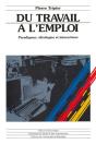 Du Travail À L'Emploi : Paradigmes, Idéologies Et Interactions - Preview