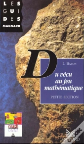 Du Vécu Au Jeu Mathématique ; Petite Section