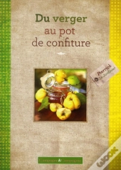Du Verger Au Pot De Confiture