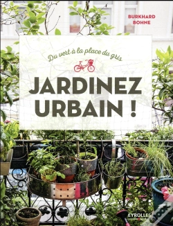 Capa do artigo Du Vert A La Place Du Gris : Jardinez Urbain !