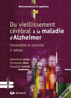 Capa do artigo Du Vieillissement Cérébral À La Maladie D'Alzheimer ; Autour De La Notion De Plasticité (2e Édition)