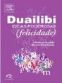 Duailibi - Idéias Poderosas (Felicidade) - Preview