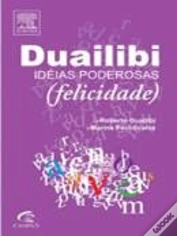Capa do artigo Duailibi - Idéias Poderosas (Felicidade)