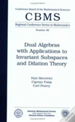 Capa do artigo Dual Algebras With Applications To Invariant Subspaces And Dilation Theory