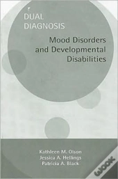 Dual Diagnosis: Mood Disorders And Developmental Disabilities