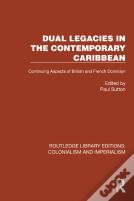 Dual Legacies In The Contemporary Caribbean