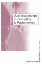 Dual Relationships In Counselling & Psychotherapy - Preview