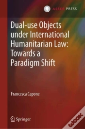 Capa do artigo Dual-Use Objects Under International Humanitarian Law: Towards A Paradigm Shift