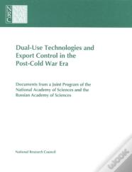 Dual-Use Technologies And Export Control In The Post-Cold War Era