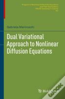 Dual Variational Approach To Nonlinear Diffusion Equations
