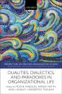 Dualities, Dialectics, And Paradoxes In Organizational Life - Preview
