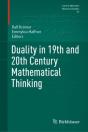 Duality In 19th And 20th Century Mathematical Thinking - Preview