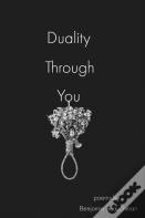 Duality Through You