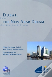 Dubaï, The New Arab Dream