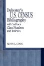 Dubester'S U.S. Census Bibliography With Sudocs Class Numbers And Indexes - Preview