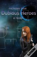 Dubious Heroes