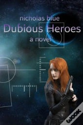 Dubious Heroes