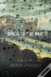 Dublin In The Rain