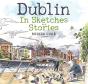 Dublin Sketches & Stories - Preview