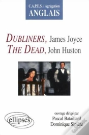 Capa do artigo Dubliners, James Joyce ; The Dead, John Huston ; Capes ; Agrégation Anglais