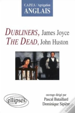 Capa do artigo Dubliners, James Joyce ; The Dead, John Huston ; Capes ; Agrégation Anglais
