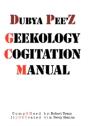 Dubya Pee'Z Geekology Cogitation Manual - Preview