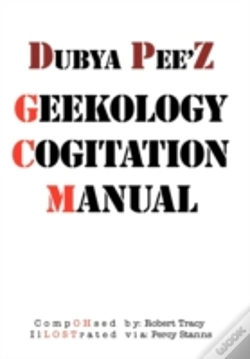 Capa do artigo Dubya Pee'Z Geekology Cogitation Manual