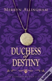 Duchess Of Destiny