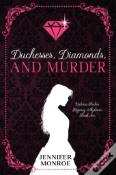 Duchesses, Diamonds, And Murder