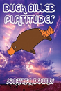 Duck Billed Platitudes - Preview