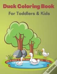 Duck Coloring Book For Toddlers & Kids