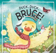 Duck, Duck, Bruce!