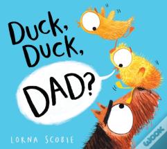 Duck, Duck, Dad? (Hb)