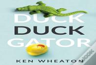 Duck Duck Gator