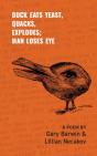 Duck Eats Yeast, Quacks, Explodes; Man Loses Eye - Preview