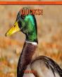 Ducks! An Educational Children'S Book About Ducks With Fun Facts - Preview