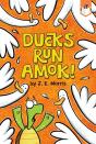 Ducks Run Amok! - Preview