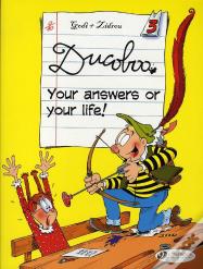 Ducobooyour Answers Or Your Life