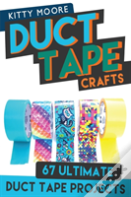 Duct Tape Crafts (3rd Edition)