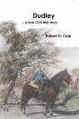 Dudley ... A True Civil War Story - Preview