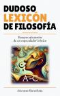 Dudoso Lexicón De Filosofía A - C - Preview