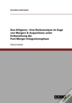 Capa do artigo Due Diligence - Eine Risikoanalyse Im Zuge Von Mergers & Acquisitions Unter Einbeziehung Der Post-Merger-Integrationsphase